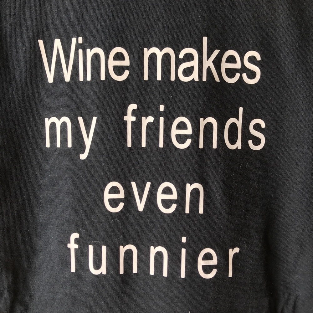 Wine makes my friends even funnier T-shirt